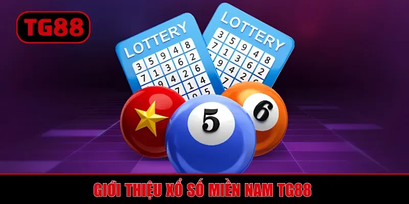 Giới thiệu xổ số miền Nam TG88 